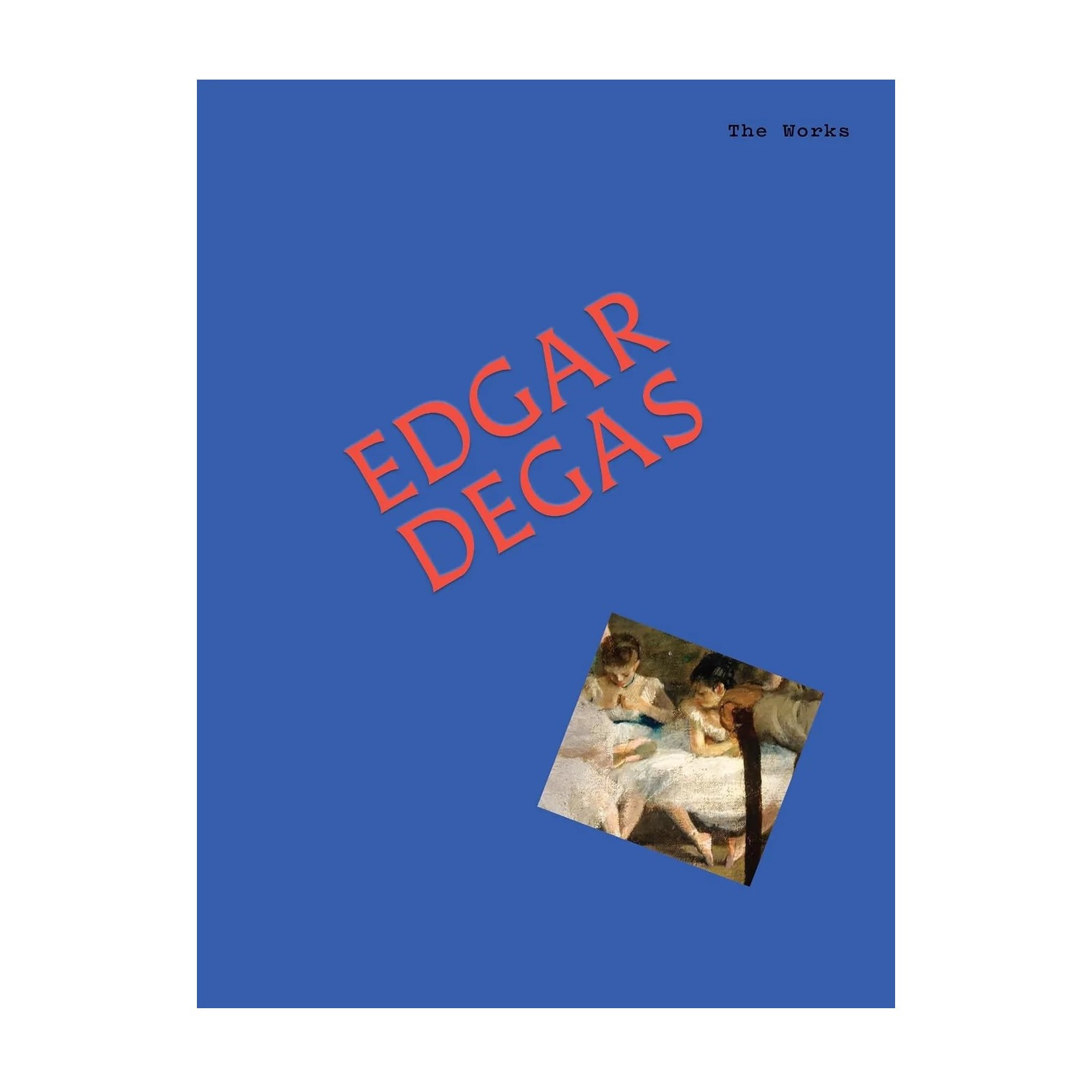 Album The Works: Edgar Degas